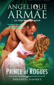 Angelique Armae's Prince of Rogues: Seduced by Scandal 5