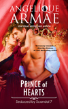 Angelique Armae's Prince of Hearts: Seduced by Scandal 7