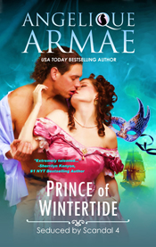 Angelique Armae's Prince of Wintertide: Seduced by Scandal 4
